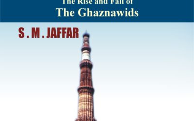 Medieval India Under Muslim Kings Volume II: The Rise and Fall of the Ghaznawids