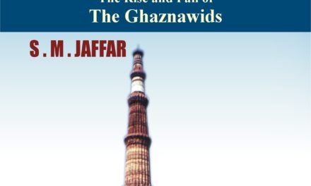 Medieval India Under Muslim Kings Volume II: The Rise and Fall of the Ghaznawids